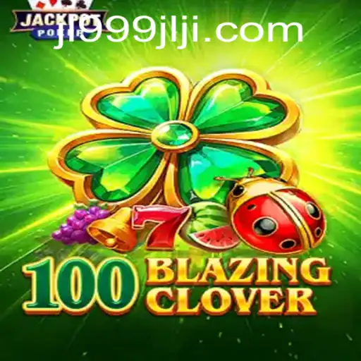 Dive into the Thrilling World of 100BlazingClover